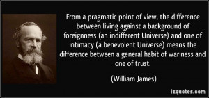 From a pragmatic point of view, the difference between living against ...