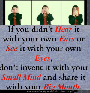 ... mind and share it with your big mouth - Wisdom Quotes and Stories