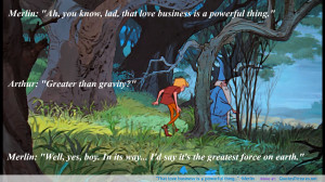 That love business is a powerful thing…” -Merlin motivational ...