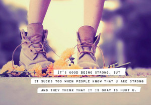 Famous Quotes About Being Strong. QuotesGram