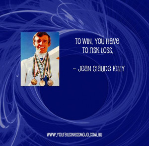 Quote by Jean Claude Killy