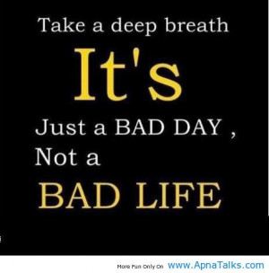 BREATHE IN QUOTES | bad day breath quotes