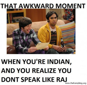 funny india awkward moment realize you dont speak like raj