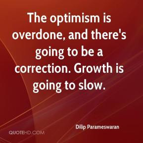Dilip Parameswaran - The optimism is overdone, and there's going to be ...