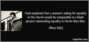 had explained that a woman's asking for equality in the church would ...