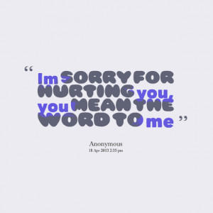 12317-im-sorry-for-hurting-you-you-mean-the-word-to-me.png