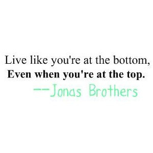 Jonas Brothers quotes. USE!