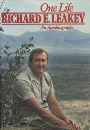 Start by marking “One Life: Richard E. Leakey: An Autobiography ...