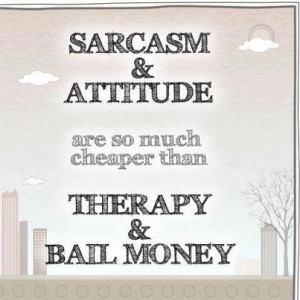 am fluent in sarcasm -- sorry. :(