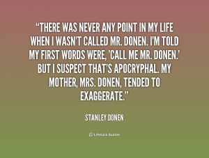 quote-Stanley-Donen-there-was-never-any-point-in-my-176165.png