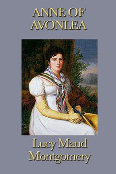 1904 Anne of Avonlea by Lucy Maud Montgomery