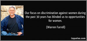 Our focus on discrimination against women during the past 30 years has ...