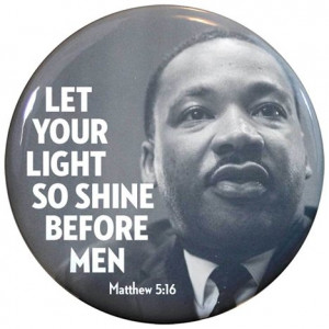 Matthew 5:16 Biblical Quote Martin Luther King Jr. 2.25