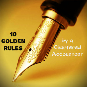 10 Golden Rules by a Chartered Accountant on #CADay 1 July 2015 #ICAI ...