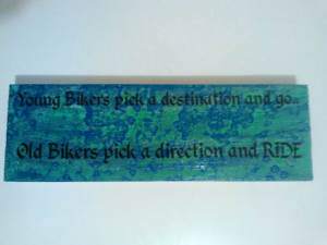 Old Biker quote Wooden Sign. Reclaimed Wood. Blue and Green.