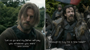 ... new head? Jaime Lannister Quotes, Locke Quotes, Game of Thrones Quotes