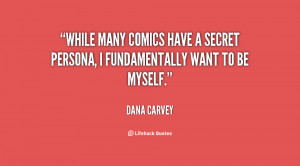 quote-Dana-Carvey-while-many-comics-have-a-secret-persona-122370.png