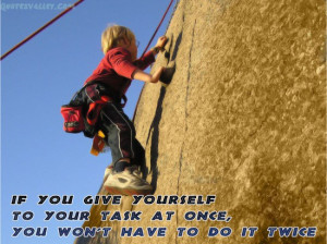 If You Give Yourself To Your Task At Once