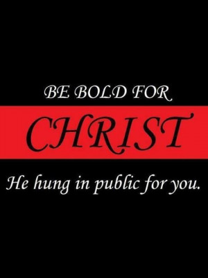 Be Bold For Christ