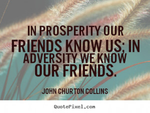 friend quotes adversity quotes proverb quotes prosperity quotes