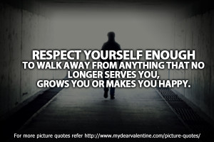 inspirational quotes - Respect yourself enough
