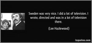 More Lee Hazlewood Quotes