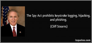 ... prohibits keystroke logging, hijacking, and phishing. - Cliff Stearns