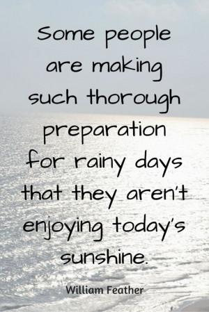 ... for-rainy-days-william-feather-life-daily-quotes-sayings-pictures.jpg