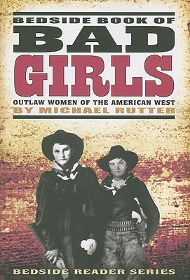 ... of Bad Girls: Outlaw Women of the American West” as Want to Read