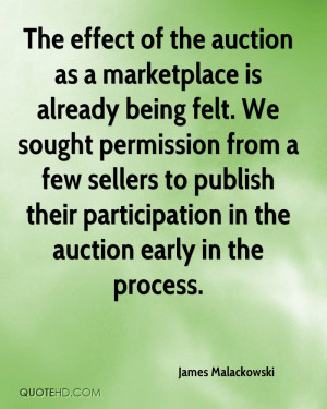 The effect of the auction as a marketplace is already being felt. We ...