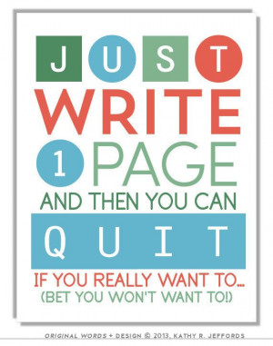 Just Write One Page Writing Quote AntiWriters by thedreamygiraffe, $18 ...