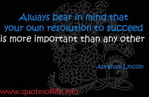 -bear-in-mind-that-your-own-resolution-to-succeed-is-more-important ...