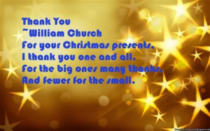 Thank You ~William Church For Your Christmas Presents, I Thank You One ...