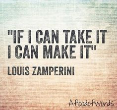 If I can take it, I can make it.