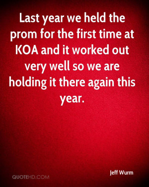 Last year we held the prom for the first time at KOA and it worked out ...