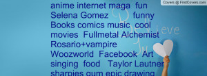 anime internet maga fun Selena Gomez funny Books comics music cool ...