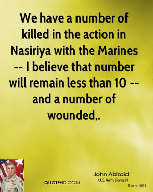 ... that number will remain less than 10 -- and a number of wounded