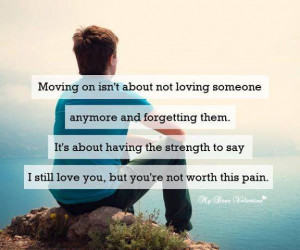 On Isn’t About Not Loving Someone Anymore And Forgetting Them: Quote ...