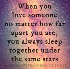 ... sleep together under the same stars ||| oilfield wife/girlfriend