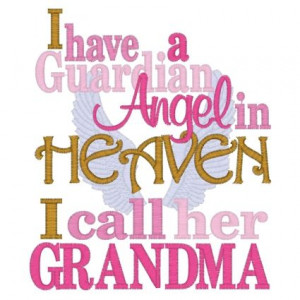 grandma quotes | ... of 11022 i have a guardian angel in heaven call ...