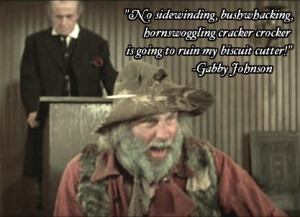 ... is going to ruin my biscuit cutter. - Gabby Johnson, Blazing Saddles