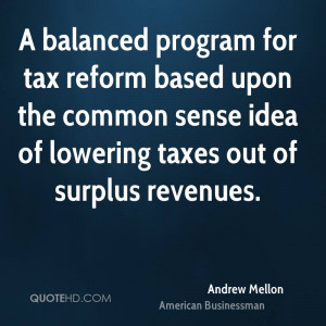 balanced program for tax reform based upon the common sense idea of ...
