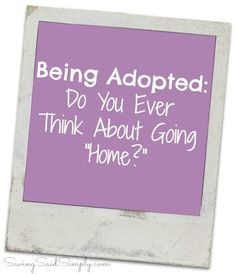 ... com - Being Adopted - Do You Ever Think About Going 