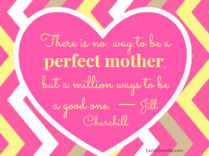 Jill Churchill — 'There's no way to be a perfect mother and a ...