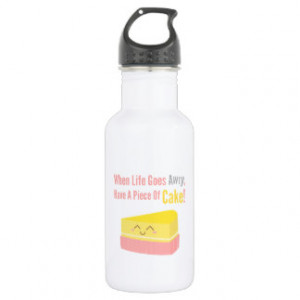 Cute and Funny Cake Life Quote 18oz Water Bottle