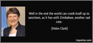 Well in the end the world can crank itself up to sanctions, as it has ...