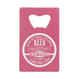 Funny Beer Quote - Select Your Background Color Credit Card Bottle ...