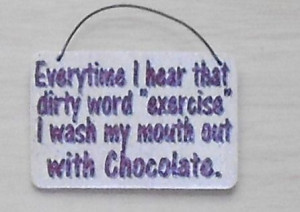 Humorous Chocolate Signs - Funny Signs - Wood signs