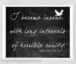 Edgar Allan Poe Art Quote, BECAME INSANE, Library Decor, Dark Humour ...