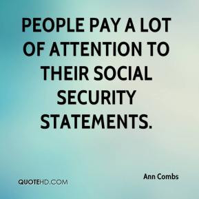 ... - People pay a lot of attention to their Social Security statements